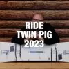 Ride Twinpig Snowboard 2023